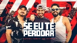 Vorschaubild des Videos Se Eu Te Perdoar - Ao Vivo