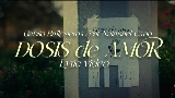 Vorschaubild des Videos DOSIS DE AMOR
