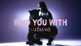 Vorschaubild des Videos Who you with