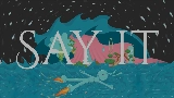 Vorschaubild des Videos Say it