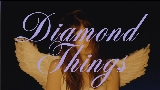 Vorschaubild des Videos Diamond Things