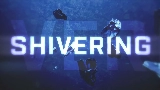 Vorschaubild des Videos Shivering