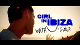 Vorschaubild des Videos Girl In Ibiza