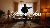 Vorschaubild des Videos Adore You