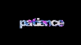 Vorschaubild des Videos Patience