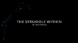 Vorschaubild des Videos The Struggle Within - Remastered 2021