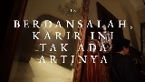 Vorschaubild des Videos Berdansalah, Karir Ini Tak Ada Artinya