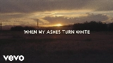 Vorschaubild des Videos When My Ashes Turn White