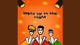 Vorschaubild des Videos Wake Up In The Night