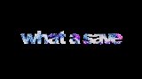 Vorschaubild des Videos What A Save
