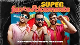 Vorschaubild des Videos Superfantasticamente (Superfantastico)