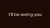 Vorschaubild des Videos I'll Be Seeing You