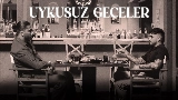 Vorschaubild des Videos Uykusuz Geceler