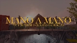 Vorschaubild des Videos Mano a Mano
