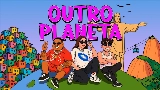 Vorschaubild des Videos Outro Planeta