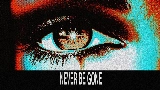 Vorschaubild des Videos Never Be Gone