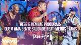 Vorschaubild des Videos Bebe e Vem Me Procurar / Quem Ama Sente Saudade (Ao Vivo)