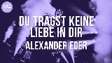 Vorschaubild des Videos Du trägst keine Liebe in dir