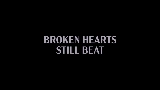 Vorschaubild des Videos Broken Hearts Still Beat