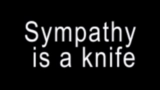Vorschaubild des Videos Sympathy is a knife