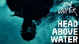 Vorschaubild des Videos HEAD ABOVE WATER
