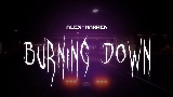 Vorschaubild des Videos Burning Down