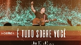Vorschaubild des Videos É Tudo Sobre Você / Ser Mudado - Ao Vivo