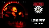 Vorschaubild des Videos Let Me Drown - Demo Version
