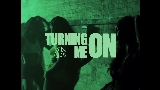 Vorschaubild des Videos Turning Me On