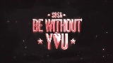 Vorschaubild des Videos Be Without You