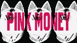 Vorschaubild des Videos Pink Money