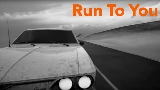 Vorschaubild des Videos Run To You