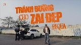 Vorschaubild des Videos tránh đường cho zai đẹp đi qua
