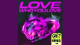 Vorschaubild des Videos Love Who You Love - KI/KI Remix - Radio Edit