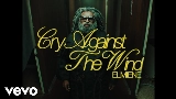 Vorschaubild des Videos Cry Against The Wind