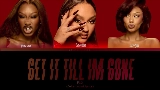 Vorschaubild des Videos Get It Till I’m Gone