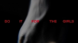 Vorschaubild des Videos Do It For The Girls