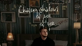 Vorschaubild des Videos Chasing Shadows