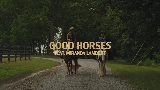 Vorschaubild des Videos Good Horses - feat. Miranda Lambert