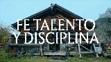 Vorschaubild des Videos Fe, Talento y Disciplina