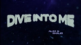 Vorschaubild des Videos Dive Into Me