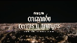 Vorschaubild des Videos Cruzando Cerros y Arroyos (En Vivo)