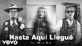 Vorschaubild des Videos Hasta Aquí Llegué