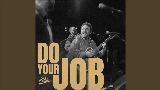 Vorschaubild des Videos Do Your Job