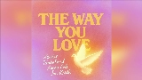 Vorschaubild des Videos The Way You Love (feat. Jon Keith)