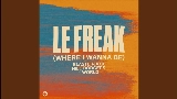 Vorschaubild des Videos Le Freak (Where I Wanna Be)