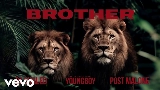Vorschaubild des Videos Brother (with Post Malone & YoungBoy Never Broke Again)