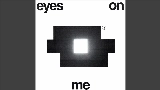 Vorschaubild des Videos Eyes On Me