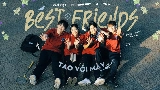 Vorschaubild des Videos Best Friends (Tao Với Mày) [feat. Minh Huy & Tr.D]