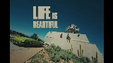 Vorschaubild des Videos Life Is Beautiful